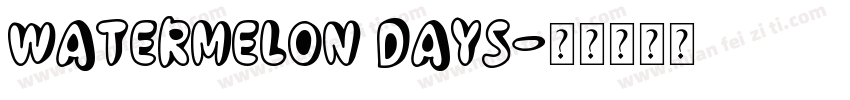 Watermelon Days字体转换